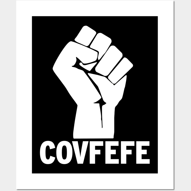 covfefe Wall Art by Stacks